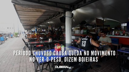 Período chuvoso causa queda no movimento no Ver-o-Peso, dizem boieiras