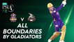 All Boundaries By Gladiators | Quetta Gladiators vs Lahore Qalandars | Match 15 | HBL PSL 7 | ML2G