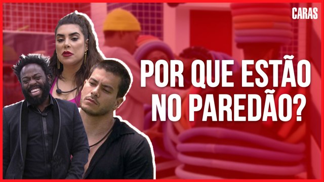 BBB: SAIBA OS MOTIVOS QUE LEVARAM ARTHUR, NAIARA E DOUGLAS AO PAREDÃO (2022)