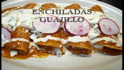 ENCHILADAS MEXICANAS   -    D E L I C I O S A S