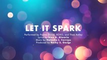 Let It Spark (Sparkle GMA Artist Center) - Psalms David, XOXO, and Thea Astley