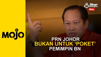 Download Video: PRN Johor bukan untuk ‘poket’ pemimpin BN