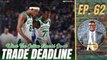 What Should the Celtics Do at the Trade Deadline? | A List Podcast