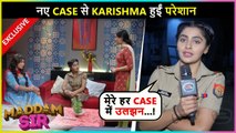 Karishma Singh Got Tensed Because of New Case | On Location Maddam Sir | Exclusive