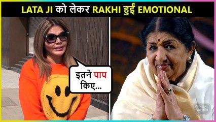 Rakhi Sawant Gets Emotional Remembering Lata Ji