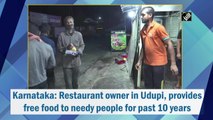 Udupi restaurant owner has been providing free food to needy people for past 10 years
