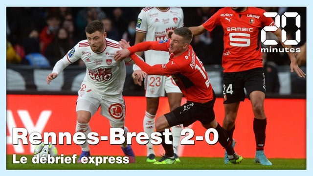 Ligue 1 : Le debrief express de Stade Rennais - Stade Brestois (2-0)