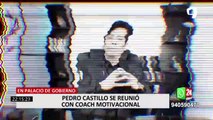 Crisis política: Pedro Castillo se reunió con coach motivacional en Palacio de Gobierno