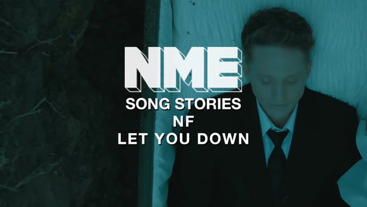 Song Stories: NF - 'Let You Down' - video Dailymotion