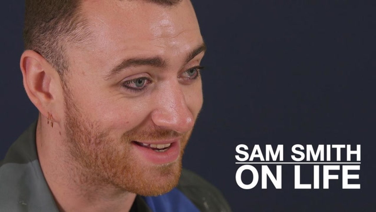 Sam Smith On Life