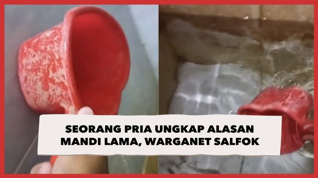 Seorang Pria Ungkap Alasan Mandi Lama, Warganet Salfok Lihat Isi Bak Mandi