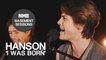 Hanson, 'I Was Born' - NME Basement Sessions
