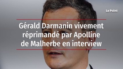 Gérald Darmanin vivement réprimandé par Apolline de Malherbe en interview