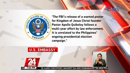 U.S. Embassy, itinanggi na may kinalaman sa #Eleksyon2022 ang wanted poster ni Pastor Apollo Quiboloy | 24 Oras