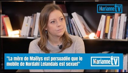 "La mère de Maëlys est persuadée que le mobile de Nordahl Lelandais est sexuel"