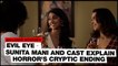 'Evil Eye': Sunita Mani and cast explain Blumhouse horror's cryptic ending