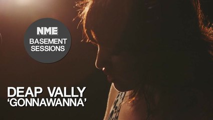 Deap Vally, 'Gonnawanna' - NME Basement Sessions