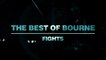 The Best Of Bourne Fights