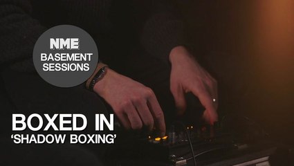 Boxed in, 'Shadow Boxing' - NME Basement Sessions