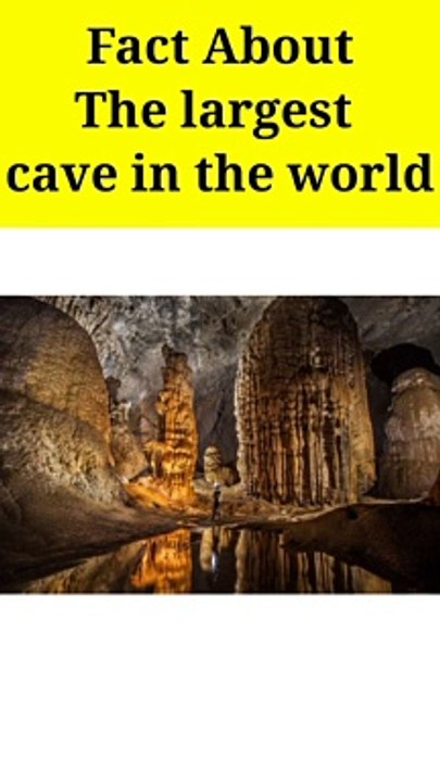 Fact about World Largest Cave in The World