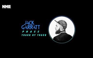 Jack Garratt: 'Phase' Track by Track Part 1