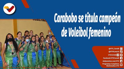 Download Video: Deportes VTV | Carabobo se titula campeón de Voleibol femenino