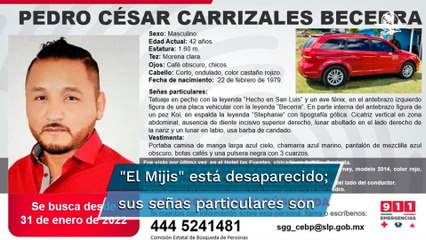 Difunden ficha de búsqueda por reporte de desaparición de Pedro Carrizales “El Mijis"