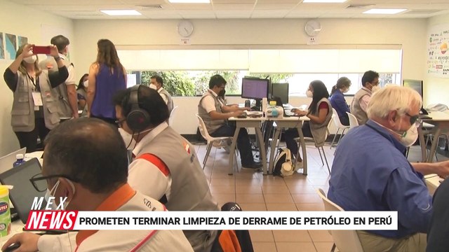 PROMETEN TERMINAR LIMPIEZA DE DERRAME DE PETRÓLEO EN PERÚ
