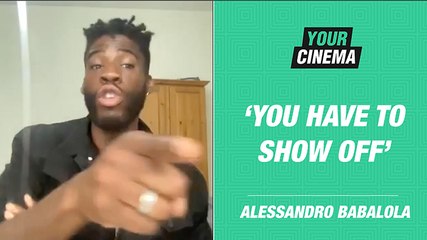 'You have to show off' Alessandro Babalola on the showing your talent! | Your Cinema