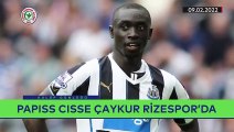 Rizespor, Papiss Cisse'yi transfer etti!