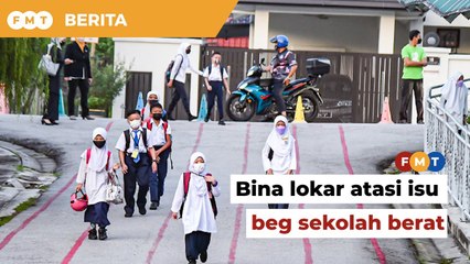 ‘Bukan penat belajar, tapi penat pikul beg,’ ibu bapa desak sistem lokar diwajibkan di sekolah