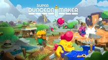 SUPER DUNGEON MAKER | Official Trailer
