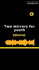 #Editorial en inglés l  Two mirrors for youth