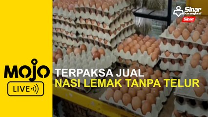 Terpaksa jual nasi lemak tanpa telur