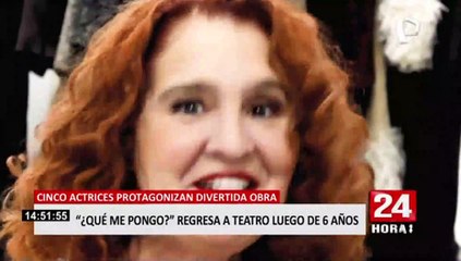 "¿Qué me pongo?" regresa al teatro luego de 6 años