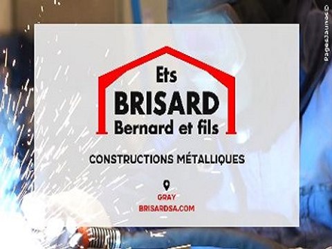 Constructions métalliques - A Mantoche en Haute Saône (70) - Ets Brisard Bernard et Fils