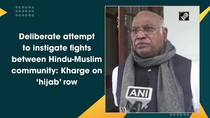 Deliberate attempt to instigate fights between Hindu-Muslim community: Kharge on ‘hijab’ row
