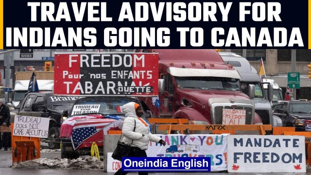 Canada Trucker Protest: Indian high-commission issue advisory for travelers |Oneindia News