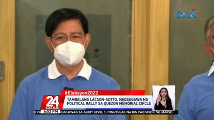 Tambalang Lacson-Sotto, nagsagawa ng political rally sa Quezon Memorial Circle | 24 Oras