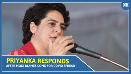 Did PM want nobody to help the poor, asks Priyanka after Modi blames Cong for Covid spread