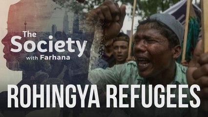The Society with Farhana (EP6): Rohingya Refugees