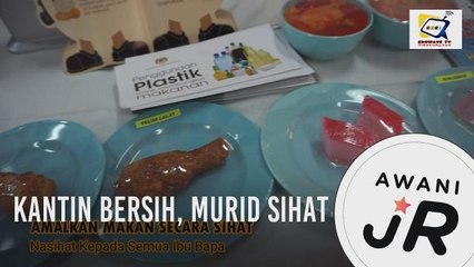 #AWANIJr: Kantin Bersih, Murid Sihat