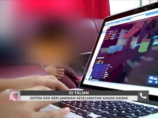 Sistem DKK beri jaminan keselamatan kanak-kanak