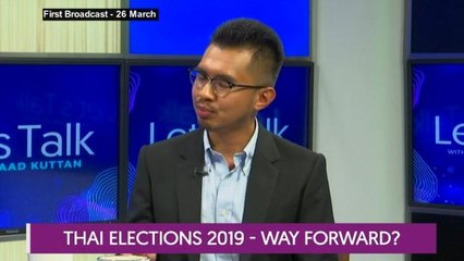 Let's Talk: Thai Elections 2019 - Way Forward?