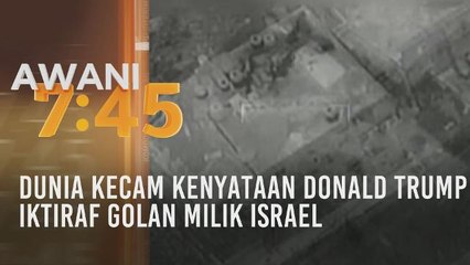 Dunia kecam kenyataan Donald Trump iktiraf Golan milik Israel