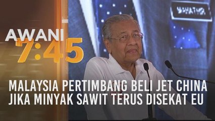 Malaysia pertimbang beli jet China jika minyak sawit terus disekat EU