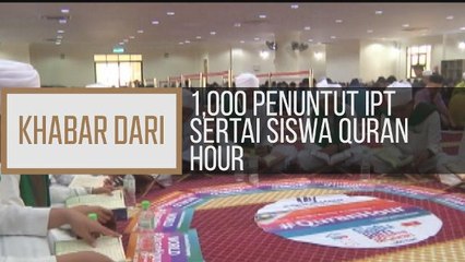 Khabar Dari Kelantan: 1,000 penuntut IPT sertai siswa Quran Hour