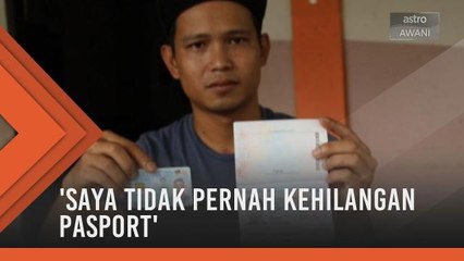'Saya tidak pernah kehilangan pasport' - Haikal