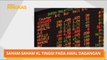 AWANI Ringkas: Saham-saham KL tinggi pada awal dagangan, ringgit dibuka tidak berubah berbanding Dolar AS