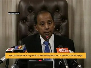 Peguam Negara kaji draf akhir pindaan akta berkaitan pekerja